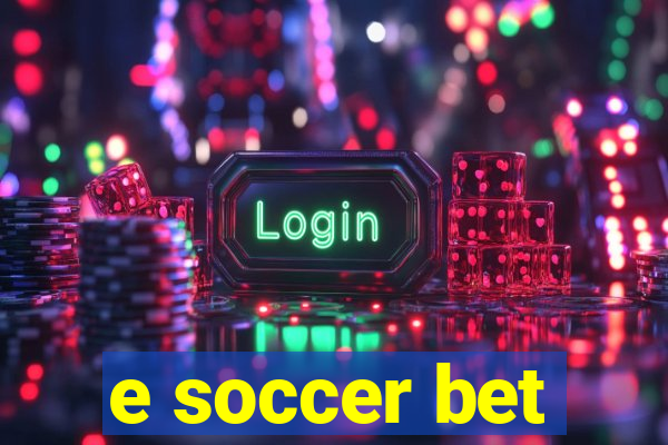 e soccer bet